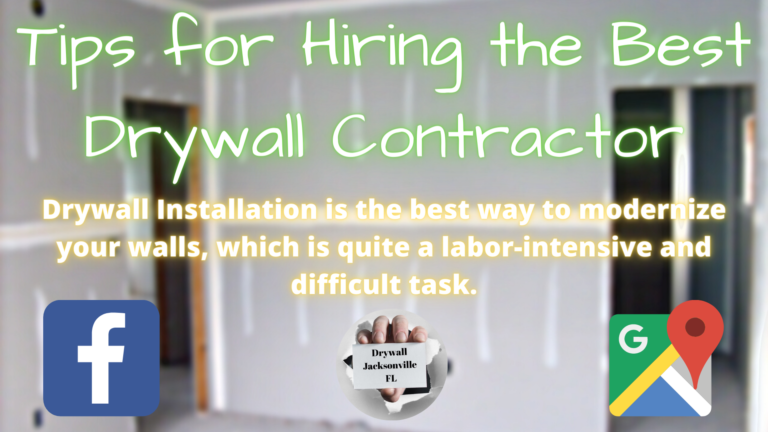 Tips for Hiring the Best Drywall Contractor