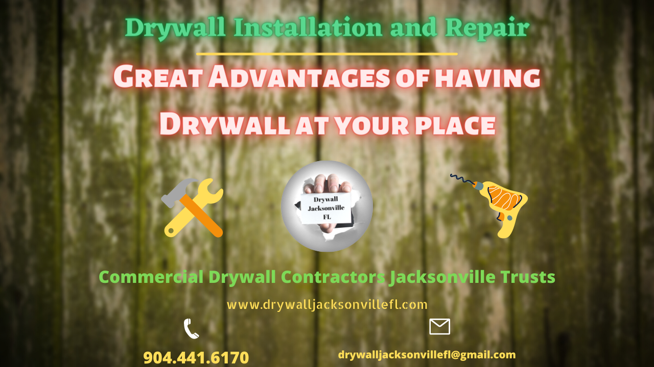 Great Advantages of having Drywall at your place